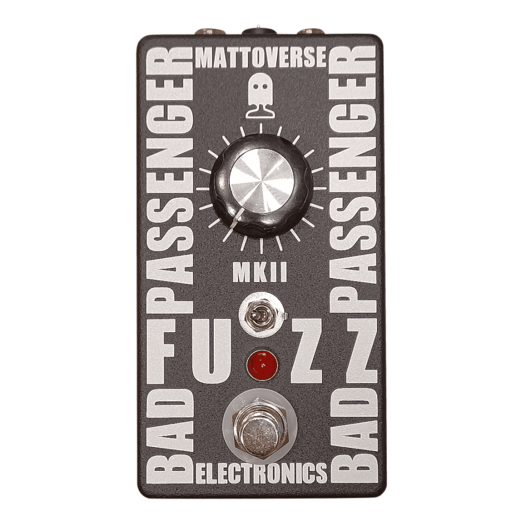 Bad Passenger Fuzz MKII