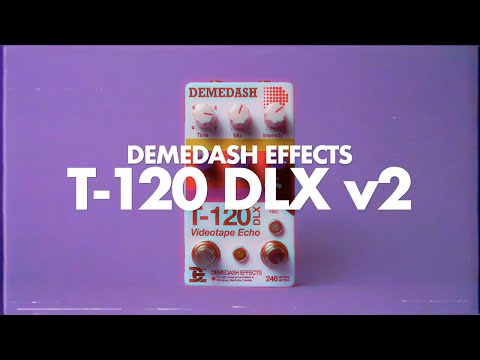 Demedash-T-120-Videotape-Echo-Deluxe-V2-Demo