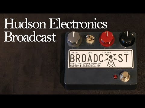 Hudson Electronics Broadcast Dual Footswitch Boutique Pre-Amp Pedal Demo Video