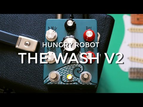 Hungry Robot Pedals The Wash V2 Guitar Reverb Pedal Demo Video