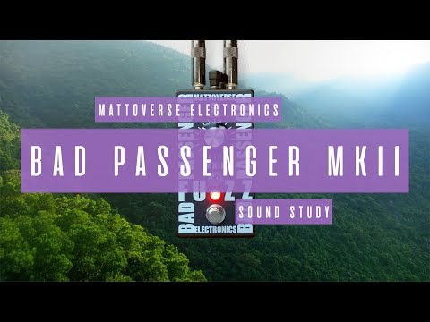 Mattoverse Electronics Bad Passenger Fuzz Mark 2 Demo 1